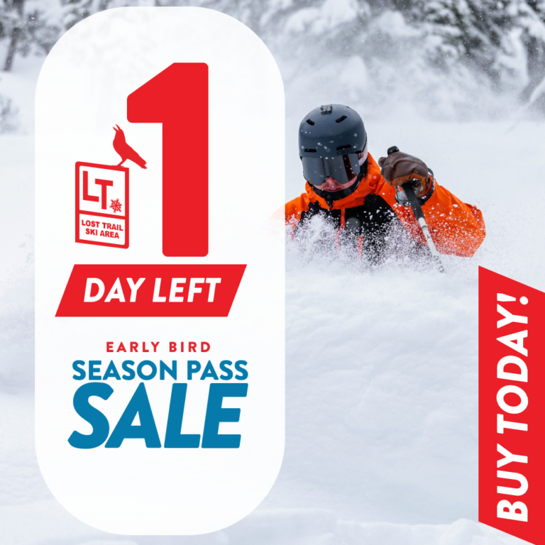 A skier in deep snow. Text reads: "1 Day Left - Early Bird Season Pass Sale - Buy Today! Lost Trail Ski Area.