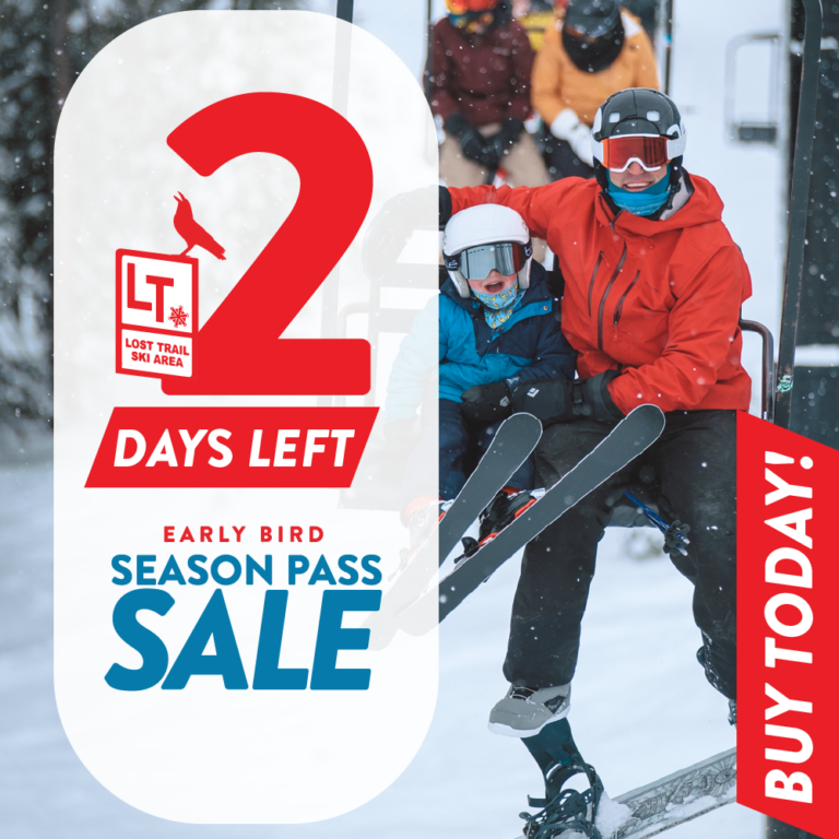 Skiers on a lift, promotional text for Lost Trail Ski Area's early bird season pass sale with 2 days remaining.