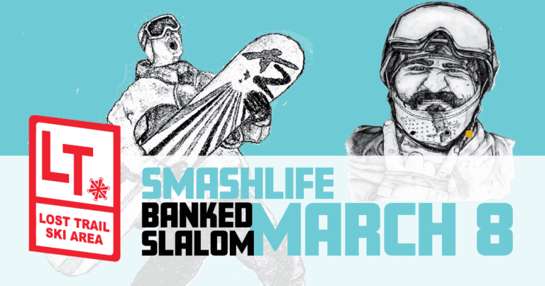 Illustrated poster for "SmashLife Banked Slalom" on March 8 at Lost Trail Ski Area, featuring a snowboarder and a close-up of a smiling person in winter gear.